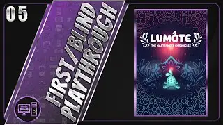 Lumote: The Mastermote Chronicles | First/Blind Playthrough | Part 5/11