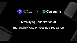 Coreum and Band Protocol Combine To Simplify Tokenized RWAs