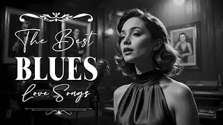 Classic Blues & Soul Romance 🌙 Timeless Love Songs of Heartache