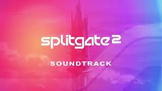 Splitgate 2 - OST 1