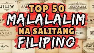 TOP 50 MALALALIM NA SALITANG FILIPINO