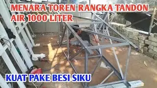 CARA MEMBUAT TOREN //TANDON AIR  //MENARA AIR 1000 LITER