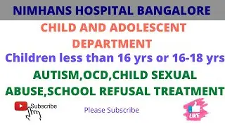Nimhans hospital Bangalore|| Autism, OCD, Child Sexual Abuse,School refusal children Treatment