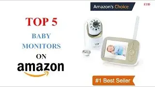 Top 5 Baby Monitors on Amazon