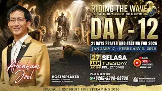 DAY : 12 #21DAYSPRAYERANDFASTING : SPIRIT OF DANIEL AND KNOWLEDGE OF GLORY OF GOD // ABRAHAM JOEL