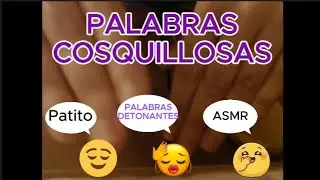 Mi primer video de ASMR de palabras DETONANTES o COSQUILLOSAS / ASMR Casero