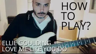 Ellie Goulding - Love Me Like You Do - Electric Guitar Cover - How to Play - Tutorial lesson