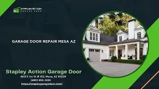 Garage Door Repair Mesa AZ | Stapley Action Garage Experts