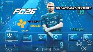 FC 26 PPSSPP | EA SPORTS FC 26 PPSSPP PS5 CAMERA | FIFA 2026 PPSSPP 