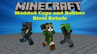 Modded Cops and Robbers RivalRebels
