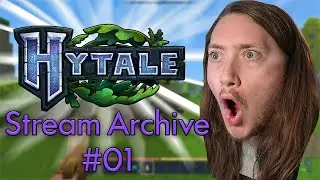 Hytale Stream Archive Part 1: First Fantastical Steps