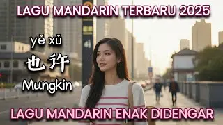 Ye Xu 也许 | Lagu Mandarin Terbaru 2025 | Lagu Mandarin Enak Didengar