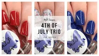 MLF Lacquer 4th of July Trio | 25 Sweetpeas