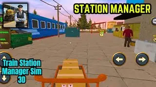 Manage & Upgrade Your Train Station | Train Station Manager Sim 3D Android Gameplay