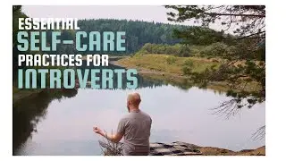 The Introvert's Guide to Self Care
