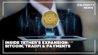 Inside Tether's Expansion  Bitcoin, TradFi & Payments
