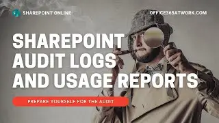 Используйте журналы аудита SharePoint и отчеты об использовании SharePoint для анализа вашего Sha...