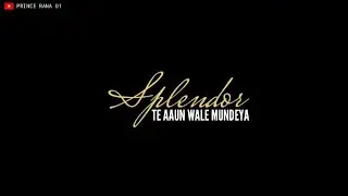 Splendor Satbir Aujla whatsapp Status | Splendor Satbir Aujla Status Black Background