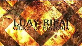 Luay Rifai - Cilice of Historia