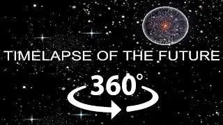 TIMELAPSE OF THE FUTURE 360&deg; VR Video