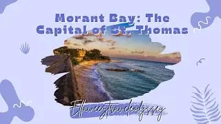 Morant Bay: The Capital of St Thomas