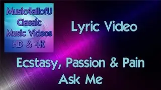 Ecstasy, Passion & Pain - Ask Me (HD Lyric Video) 1974 Roulette