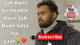 #mixtape अपने बिछड़ते हैं #motivation दुख होता💔 है यार#😭#haryana 