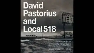 David Pastorius and Local 518 - Kraken
