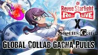Steins;Gate x Revue Starlight Global Collab Gacha Pulls for Mad Scientist Junna