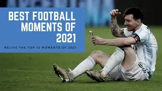 10 Iconic Footballing Moments of 2021 | Copa America 2021 | Euro 2020 | Ballon D'or 2021 | UCL