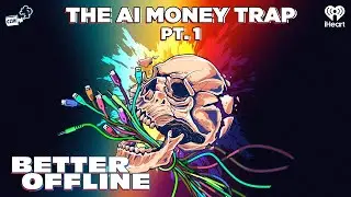 The AI Money Trap, Part One | Better Offline