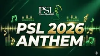 Pakistan Super League  2026 Anthem