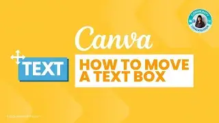 How to Move a Text Box in Canva - 6 Easy Ways [+ 1 Bonus Tip]