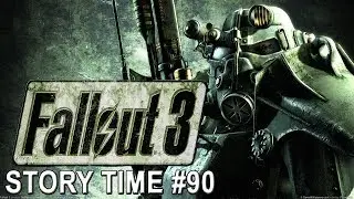 STORY TIME #90 | FALLOUT 3 | AREFU