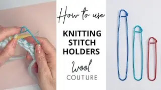 How to use a knitting stitch holder