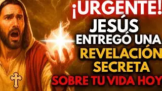 🚨 ¡URGENTE! JESÚS ENTREGÓ UNA REVELACIÓN SECRETA SOBRE TU VIDA HOY