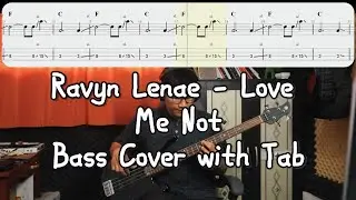 Ravyn Lenae ~ Love Me Not (Bass Cover with Tab)