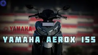 Yamaha AEROX 155 | MAXI SPORTS SCOOTER | ABS | 155cc MotoGP Edition 🔥 By Ak...