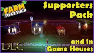 Farm Together - Supporters pack DLC and Base game houses, with narration