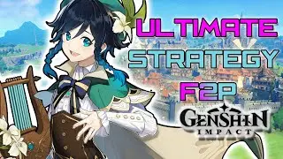 UTLIMATE F2P STRATEGY | Genshin Impact F2P GUIDE
