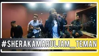 LifeBuzz: Sherakamarul Jam - Teman (Originally performed by XPDC)