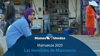 2025 - Marruecos - Las invisibles de Marruecos, Pueblo de Dios TVE | Manos Unidas