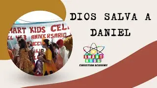Daniel en el foso de los leones| Smart Kids Christian Academy