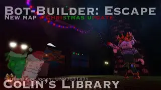 Bot-Builder: Escape | Colin's Library | Сбегаем с карты + новый год