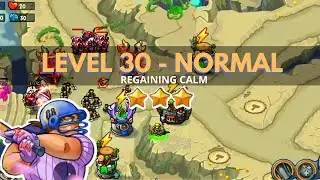 King of Defense: Level 30 NORMAL / REGAINING CALM / GAMEPLAY GUIDE