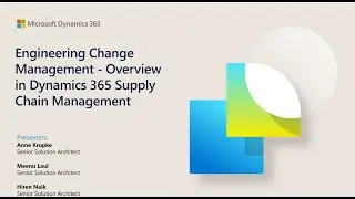Engineering Change Management   Overview in Dynamics 365 SCM - TechTalk