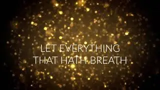Let everything that has breath, Regent Hall Songsters