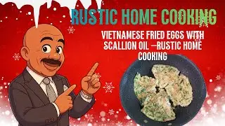 Vietnamese Fried Eggs with Scallion Oil &ndash;Rustic Home Cooking