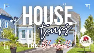 Come Tour The Bluebell Model by Schell Brothers