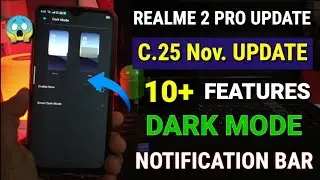 Realme 2 Pro C.25 new update November | 10 new features, Dark mode, Realme 2 Pro new update